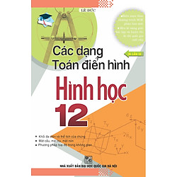 Các Dạng Toán Điển Hình Hình Học Lớp 12 (Tái Bản 2015)
